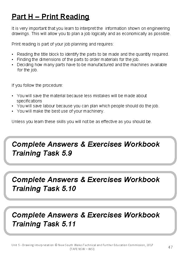 Part H – Print Reading It is very important that you learn to interpret