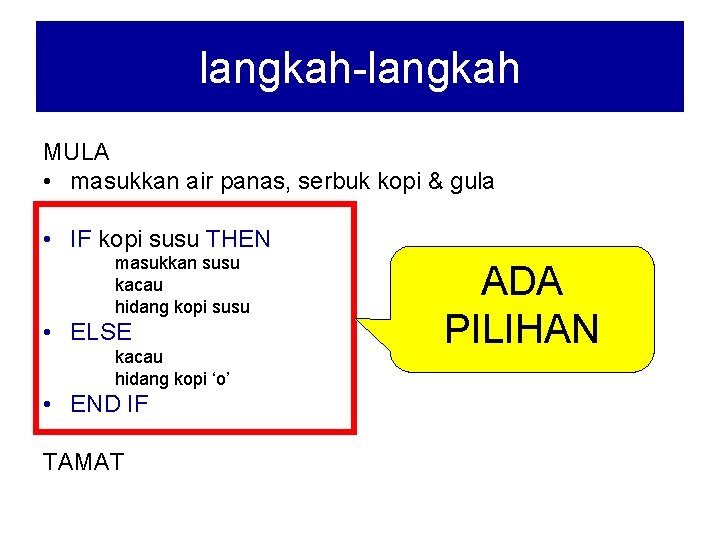 langkah-langkah MULA • masukkan air panas, serbuk kopi & gula • IF kopi susu