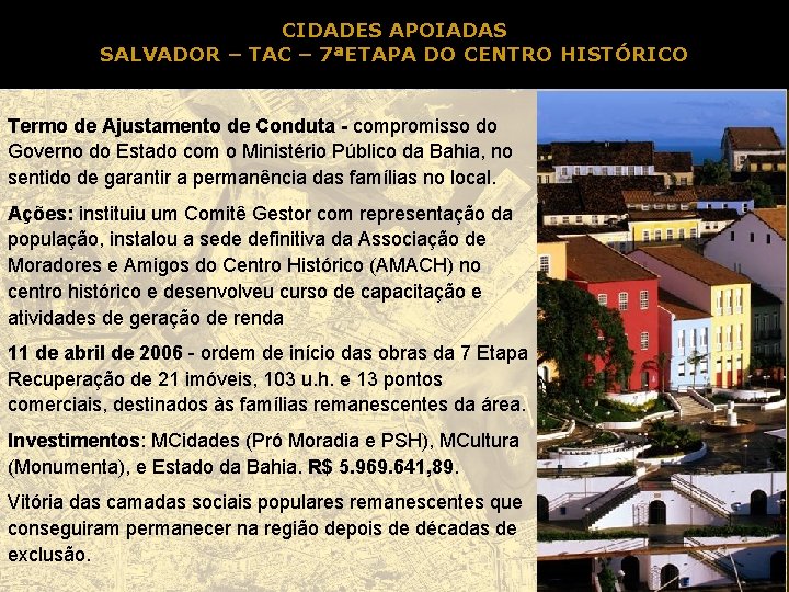 CIDADES APOIADAS SALVADOR – TAC – 7ªETAPA DO CENTRO HISTÓRICO Termo de Ajustamento de