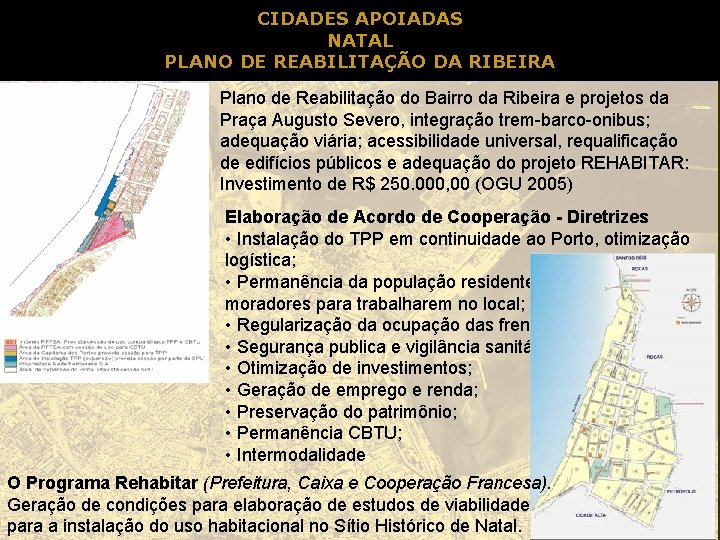 CIDADES APOIADAS NATAL PLANO DE REABILITAÇÃO DA RIBEIRA Plano de Reabilitação do Bairro da