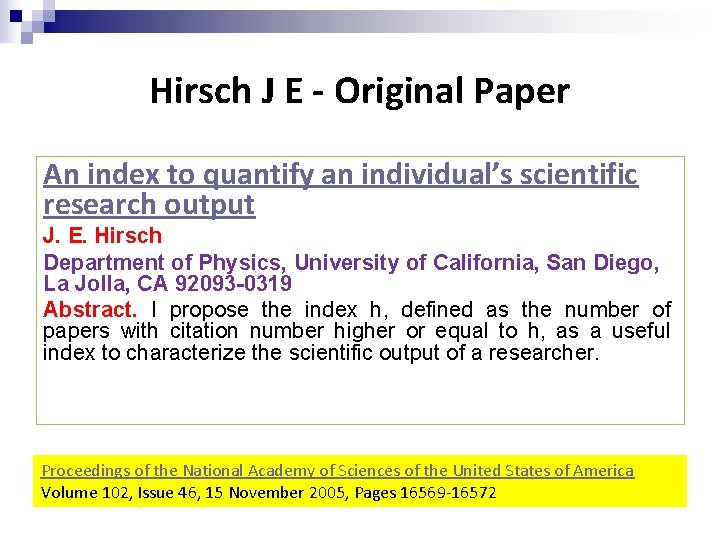 Hirsch J E - Original Paper An index to quantify an individual’s scientific research