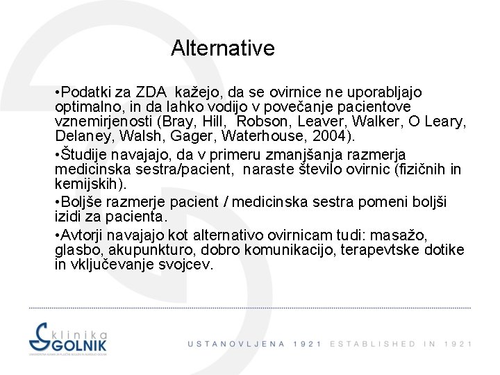 Alternative • Podatki za ZDA kažejo, da se ovirnice ne uporabljajo optimalno, in da