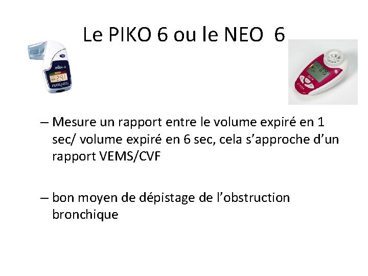 Le PIKO 6 ou le NEO 6 – Mesure un rapport entre le volume