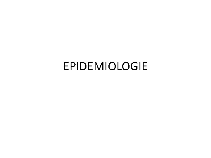 EPIDEMIOLOGIE 