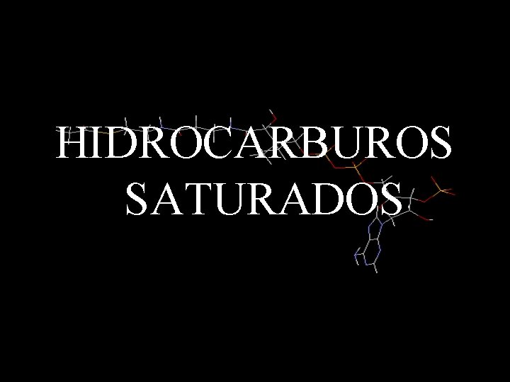 HIDROCARBUROS SATURADOS 
