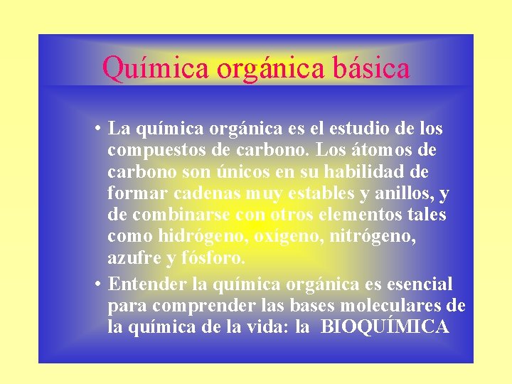 Química orgánica básica • La química orgánica es el estudio de los compuestos de