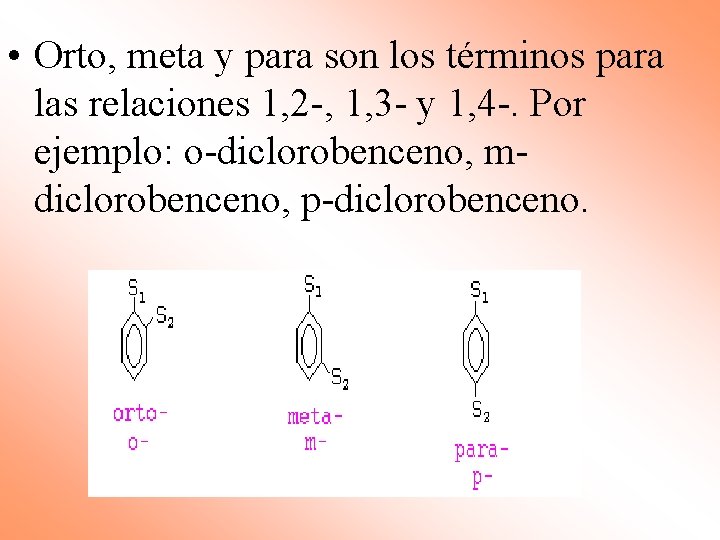  • Orto, meta y para son los términos para las relaciones 1, 2