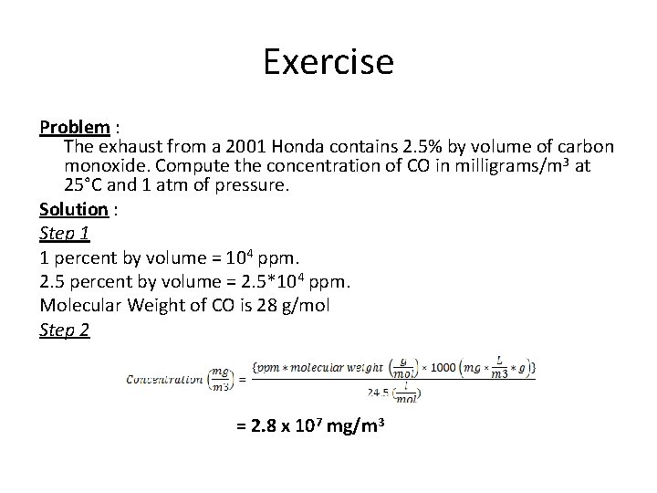 Exercise Problem : The exhaust from a 2001 Honda contains 2. 5% by volume