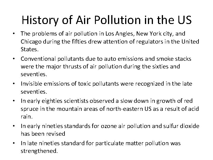 History of Air Pollution in the US • The problems of air pollution in