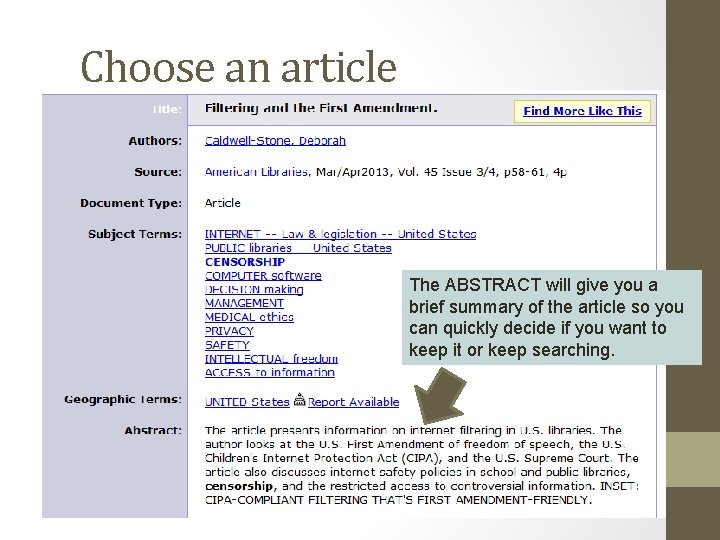 Choose an article The ABSTRACT will give you a brief summary of the article