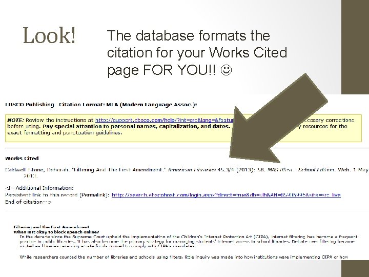 Look! The database formats the citation for your Works Cited page FOR YOU!! 
