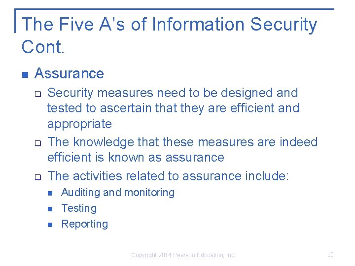 The Five A’s of Information Security Cont. n Assurance q q q Security measures