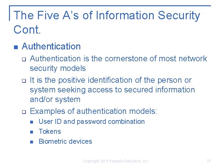 The Five A’s of Information Security Cont. n Authentication q q q Authentication is