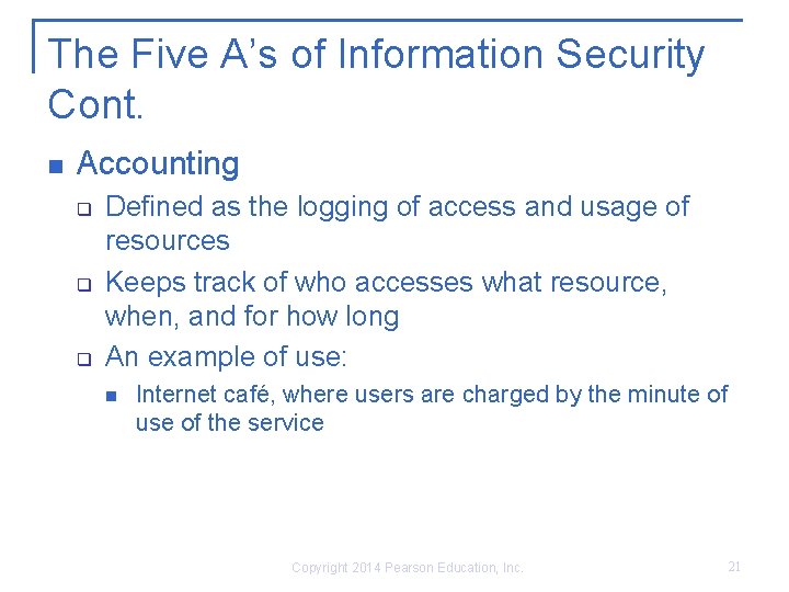 The Five A’s of Information Security Cont. n Accounting q q q Defined as