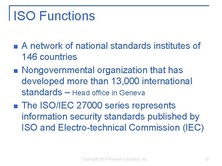 ISO Functions n n n A network of national standards institutes of 146 countries