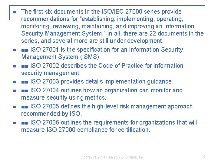 n n n n The first six documents in the ISO/IEC 27000 series provide