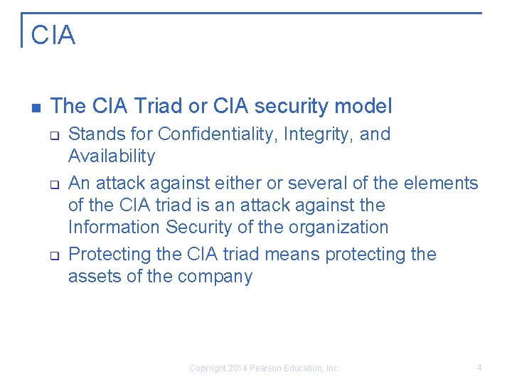 CIA n The CIA Triad or CIA security model q q q Stands for