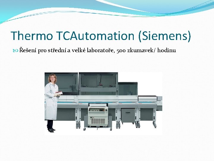 Thermo TCAutomation (Siemens) Řešení pro střední a velké laboratoře, 500 zkumavek/ hodinu 