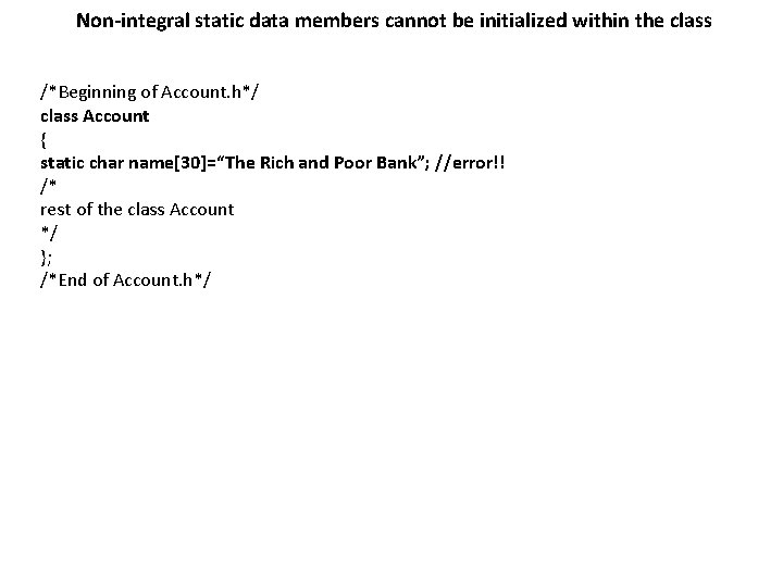 Non-integral static data members cannot be initialized within the class /*Beginning of Account. h*/ Non-integral static data members cannot be initialized within the class /*Beginning of Account. h*/