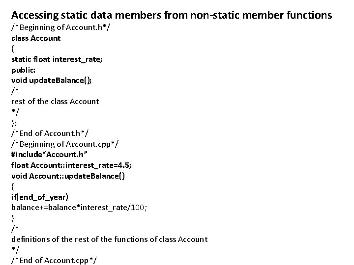 Accessing static data members from non-static member functions /*Beginning of Account. h*/ class Account Accessing static data members from non-static member functions /*Beginning of Account. h*/ class Account
