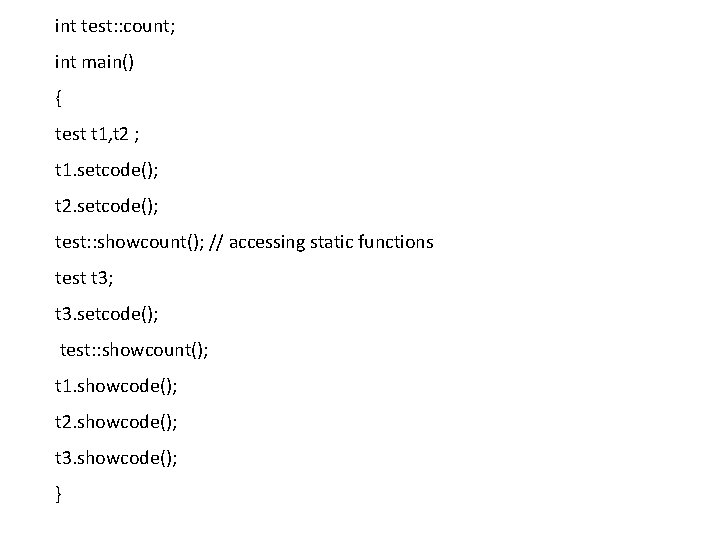 int test: : count; int main() { test t 1, t 2 ; t int test: : count; int main() { test t 1, t 2 ; t