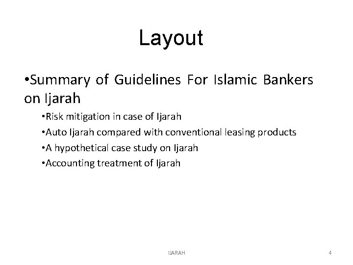 Layout • Summary of Guidelines For Islamic Bankers on Ijarah • Risk mitigation in