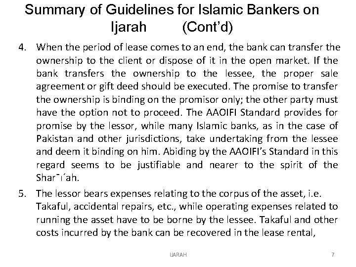 Summary of Guidelines for Islamic Bankers on Ijarah (Cont’d) 4. When the period of