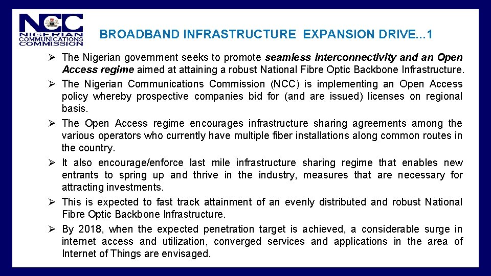  • BROADBAND INFRASTRUCTURE EXPANSION DRIVE. . . 1 Ø The Nigerian government seeks