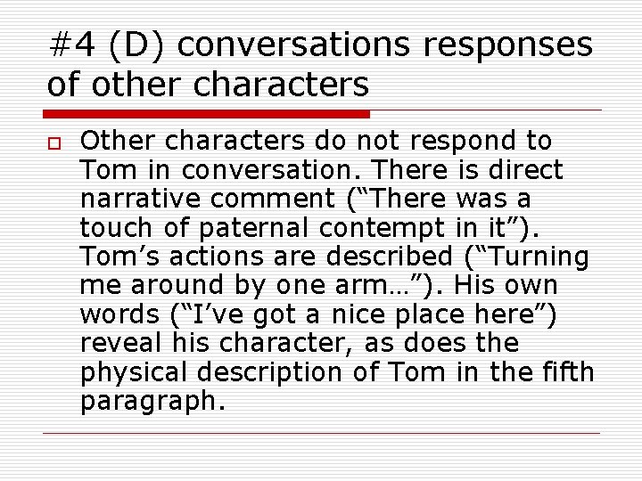 #4 (D) conversations responses of other characters o Other characters do not respond to