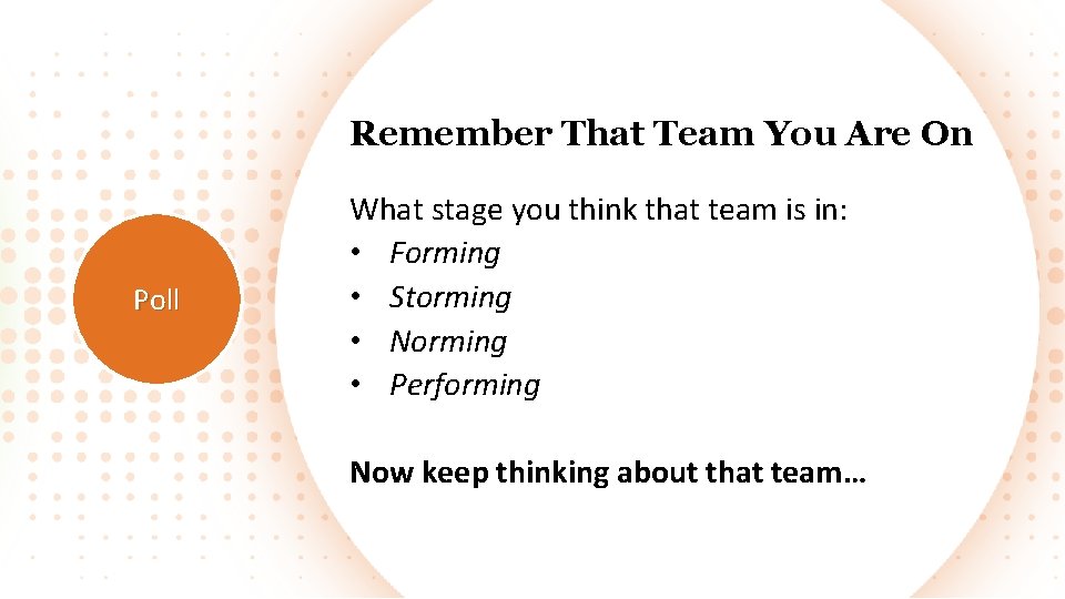 Remember That Team You Are On Poll What stage you think that team is