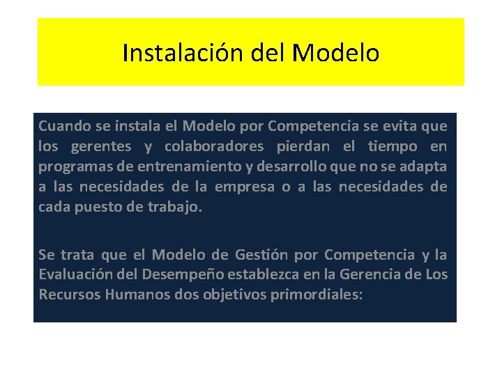 Instalación del Modelo Cuando se instala el Modelo por Competencia se evita que los