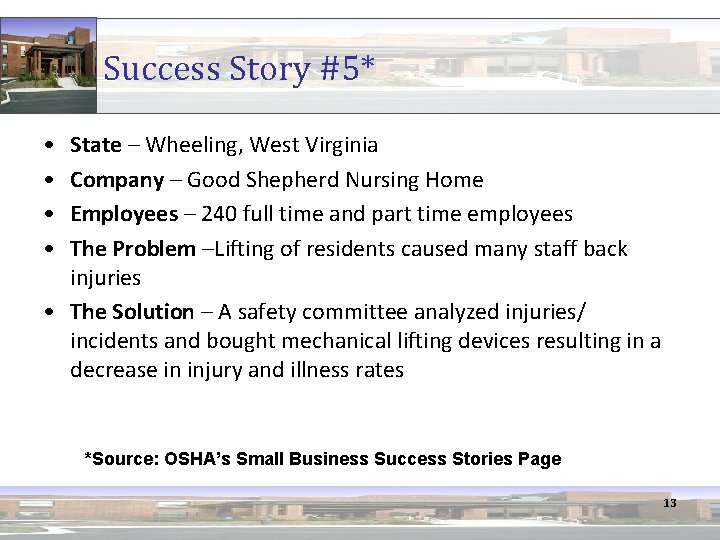 Success Story #5* • • State – Wheeling, West Virginia Company – Good Shepherd