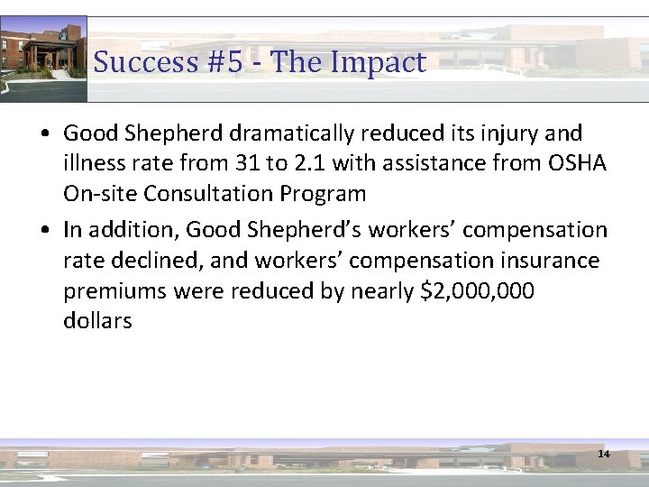 Success #5 - The Impact • Good Shepherd dramatically reduced its injury and illness