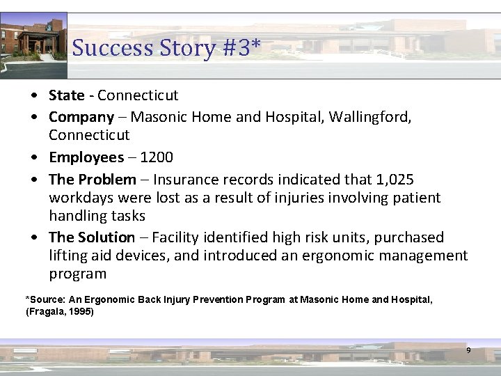 Success Story #3* • State - Connecticut • Company – Masonic Home and Hospital,
