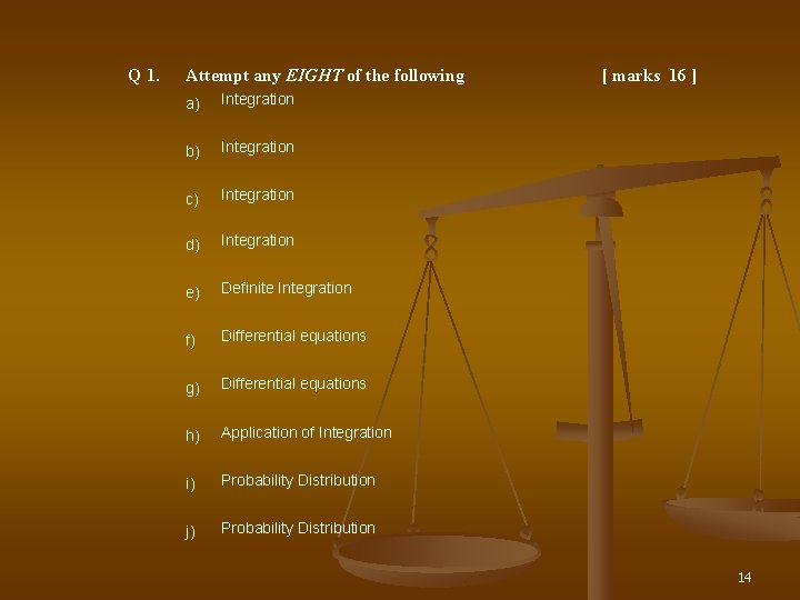 Q 1. Attempt any EIGHT of the following a) Integration b) Integration c) Integration