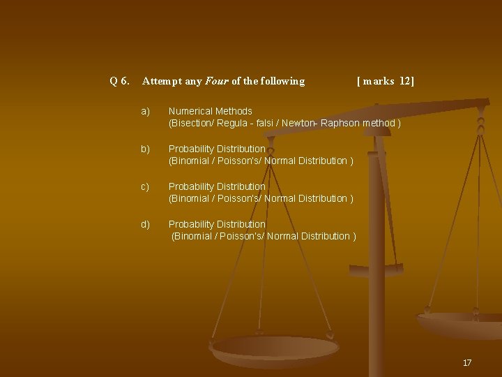 Q 6. Attempt any Four of the following [ marks 12] a) Numerical Methods