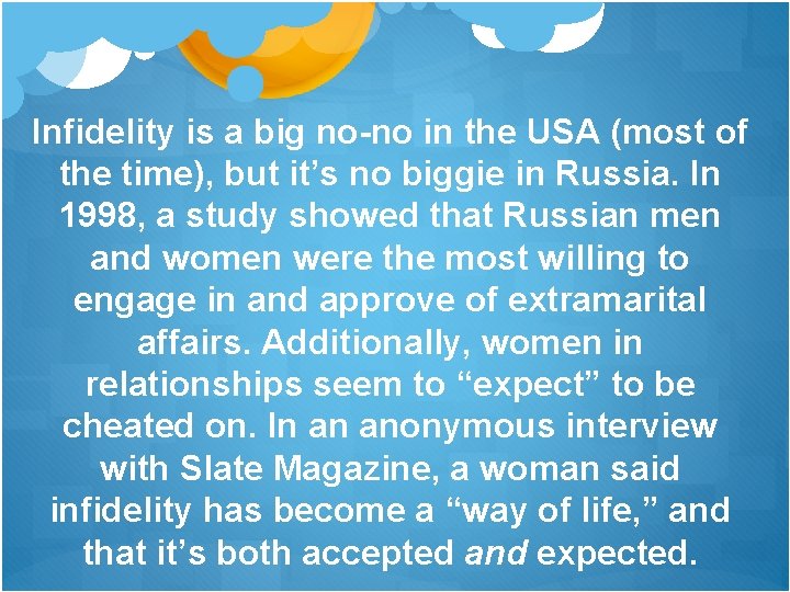 Infidelity is a big no-no in the USA (most of the time), but it’s