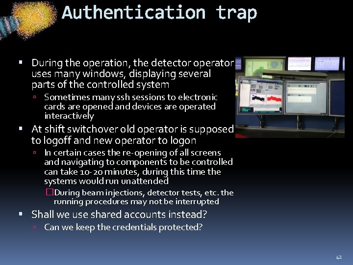 Authentication trap During the operation, the detector operator uses many windows, displaying several parts
