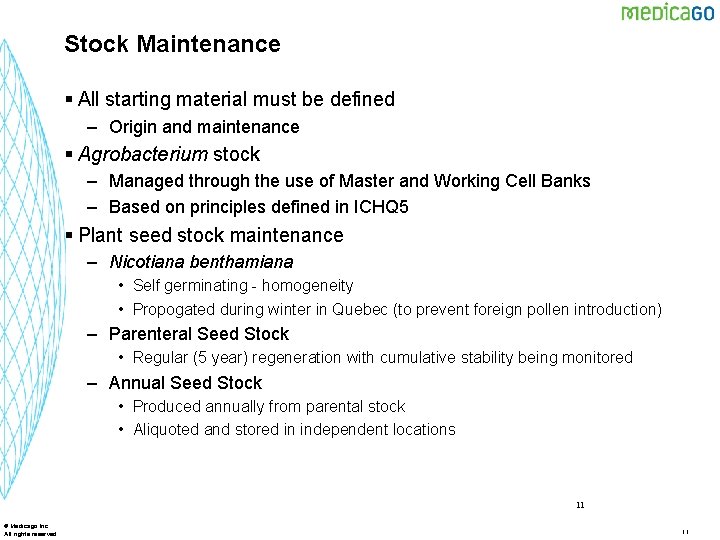 Stock Maintenance § All starting material must be defined – Origin and maintenance §