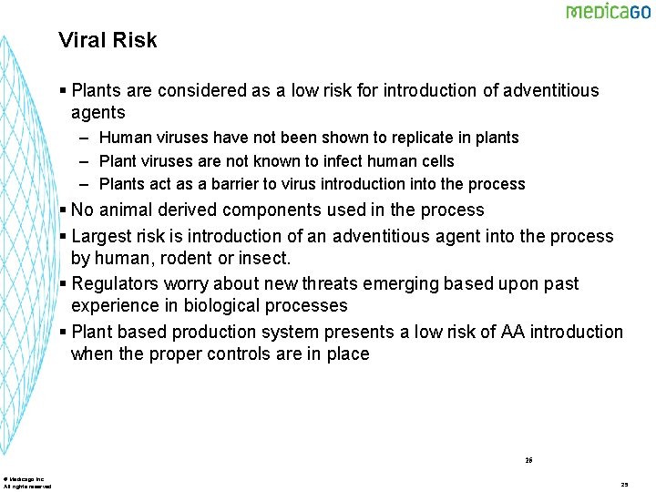 Viral Risk § Plants are considered as a low risk for introduction of adventitious