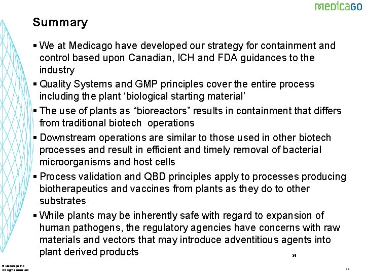 Summary § We at Medicago have developed our strategy for containment and control based