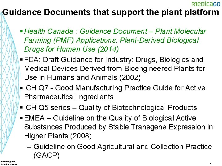 Guidance Documents that support the plant platform § Health Canada : Guidance Document –