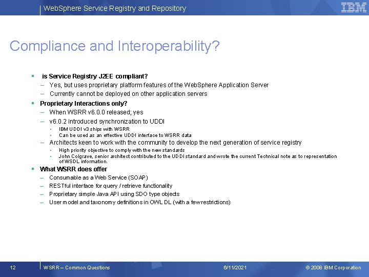 Web. Sphere Service Registry and Repository Compliance and Interoperability? § is Service Registry J