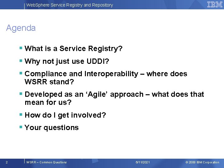 Web. Sphere Service Registry and Repository Agenda § What is a Service Registry? §