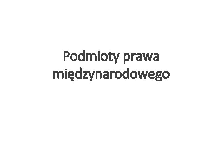 Podmioty prawa międzynarodowego 