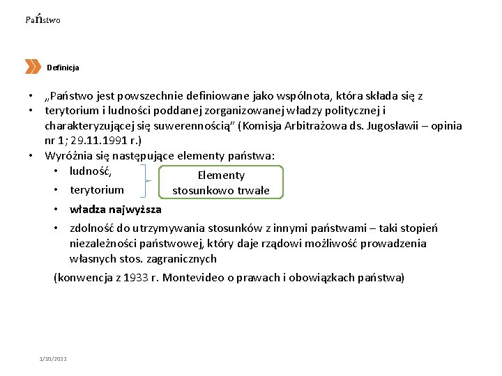 Państwo Definicja • „Państwo jest powszechnie definiowane jako wspólnota, która składa się z •