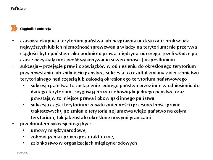 Państwo Ciągłość i sukcesja • • • czasowa okupacja terytorium państwa lub bezprawna aneksja