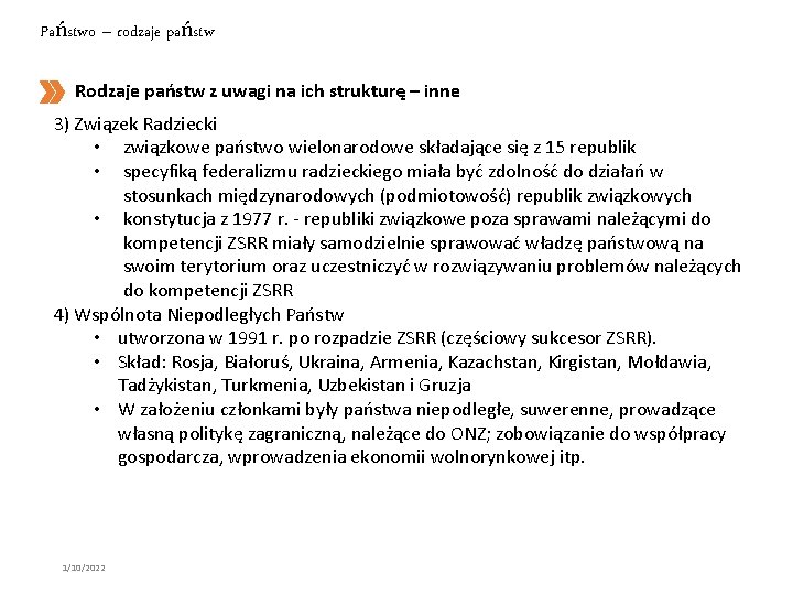 Państwo – rodzaje państw Rodzaje państw z uwagi na ich strukturę – inne 3)