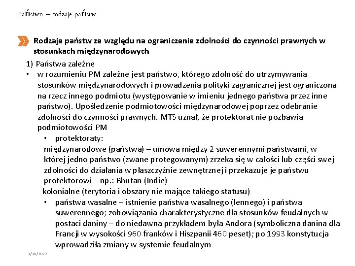 Państwo – rodzaje państw Rodzaje państw ze względu na ograniczenie zdolności do czynności prawnych