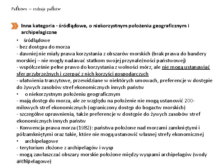 Państwo – rodzaje państw Inna kategoria - śródlądowe, o niekorzystnym położeniu geograficznym i archipelagiczne